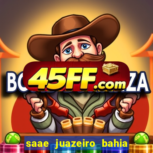 saae juazeiro bahia contas atrasadas